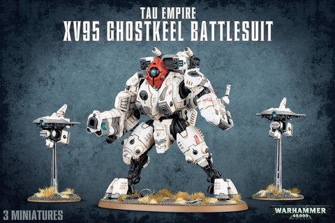 Tau Empire - XV95 Ghostkeel Battlesuit